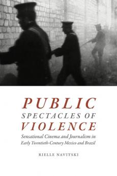Public Spectacles of Violence