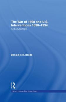 The War of 1898 and U.S. Interventions 1898T1934