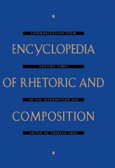 Encyclopedia of Rhetoric and Composition