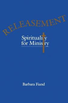 Releasement Spirituality for Ministry