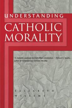 Understanding Catholic Morality