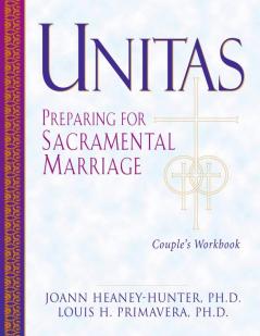 Unitas Couple's Workbook Preparing for Sacramental Marriage