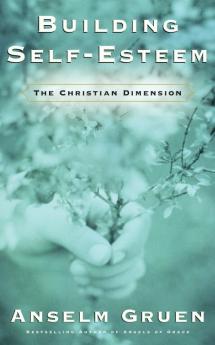 Building Self-Esteem The Christian Dimension