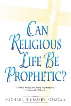Can Religious Life Be Prophetic?