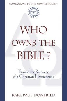 Who Owns the Bible? Toward the Recovery of a Christian Hermeneutic