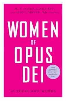 Women of Opus Dei In Their Own Words