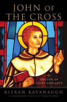 John of the Cross Doctor of Light and Love
