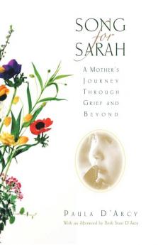 Song for Sarah A Mother's Journey Through Grief and Beyond