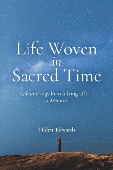 Life Woven in Sacred Time