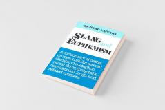 Slang and Euphemism