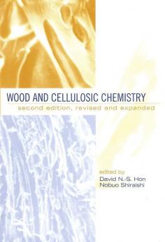 Wood and Cellulosic Chemistry Revised and Expanded