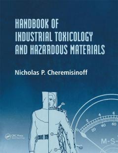 Handbook of Industrial Toxicology and Hazardous Materials