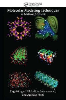 Molecular Modeling Techniques In Material Sciences