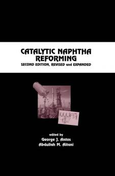 Catalytic Naphtha Reforming Revised and Expanded