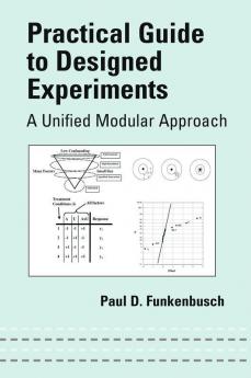 Practical Guide To Designed Experiments