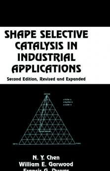 Shape Selective Catalysis in Industrial Applications Second Edition