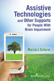 Assistive Technologies and Other Supports for People with Brain Impairment