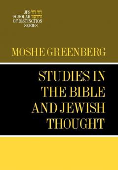 Studies in the Bible and Jewish Thought: A JPS Scholar of Distinction Book