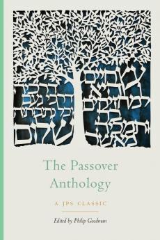 The Passover Anthology (The JPS Holiday Anthologies)