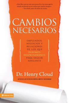 Cambios necesarios: Empleados negocios y relaciones de los que debemos desprendernos para seguir adelante