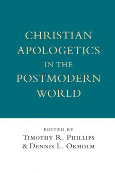 Christian Apologetics in the Postmodern World