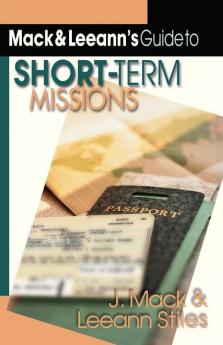 Mack  Leeann's Guide to Short-Term Missions