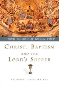 Christ Baptism and the Lord's Supper