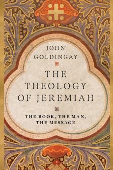 The Theology of Jeremiah