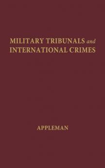 Military Tribunals and International Crimes.