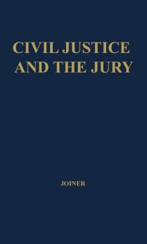 Civil Justice and the Jury