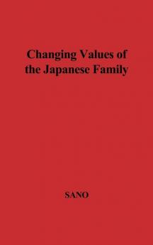 Changing Values of the Japanese Family (Catholic University of America. Anthropological)