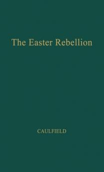 The Easter Rebellion.