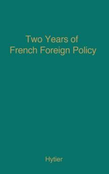 Two Years of French Foreign Policy: Vichy 1940-1942 (Etudes D'Histoire Economique)