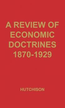 A Review of Economic Doctrines 1870-1929