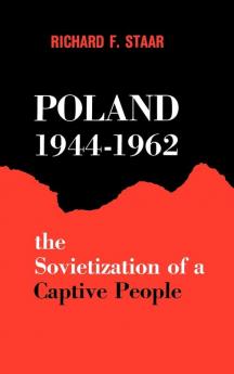 Poland 1944-1962: The Sovietization of a Captive People