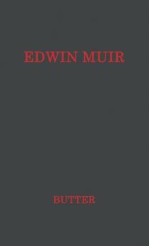 Edwin Muir: Man and Poet