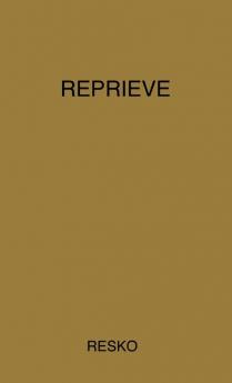 Reprieve: The Testament of John Resko