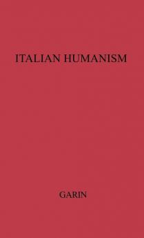 Italian Humanism: Philosophy and Civic Life in the Renaissance