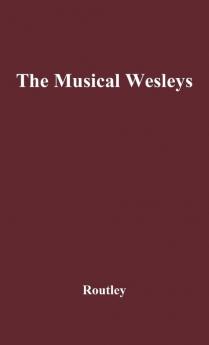 The Musical Wesleys