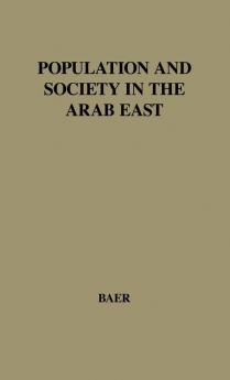 Population and Society in the Arab East.