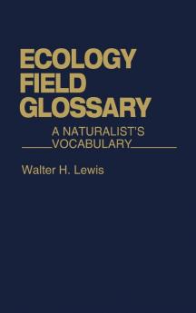 Ecology Field Glossary: A Naturalist's Vocabulary