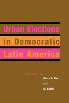 Urban elections in democratic Latin America