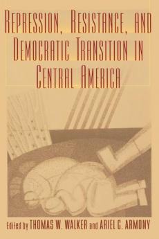 Repression Resistance and Democratic Transition in Central America