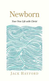 Newborn: Your New Life with Christ