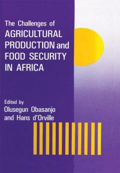 Challenges Of Agricultural Production And Food Security In Africa