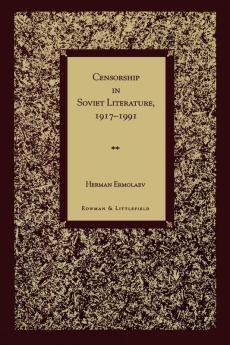 Censorship in Soviet Literature 1917-1991