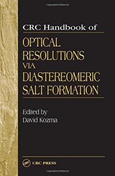 CRC Handbook of Optical Resolutions via Diastereomeric Salt Formation