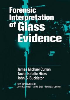 Forensic Interpretation of Glass Evidence