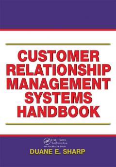 Customer Relationship Management Systems Handbook