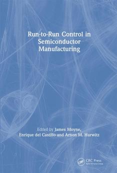 Run-to-Run Control in Semiconductor Manufacturing